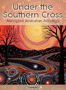 Aboriginal Australian Astrology - Under the Southern Cross