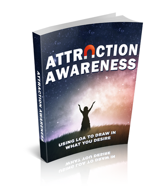 Attraction Awareness : Using the Law of Attraction to Draw in What You Desire - Predicting My Future