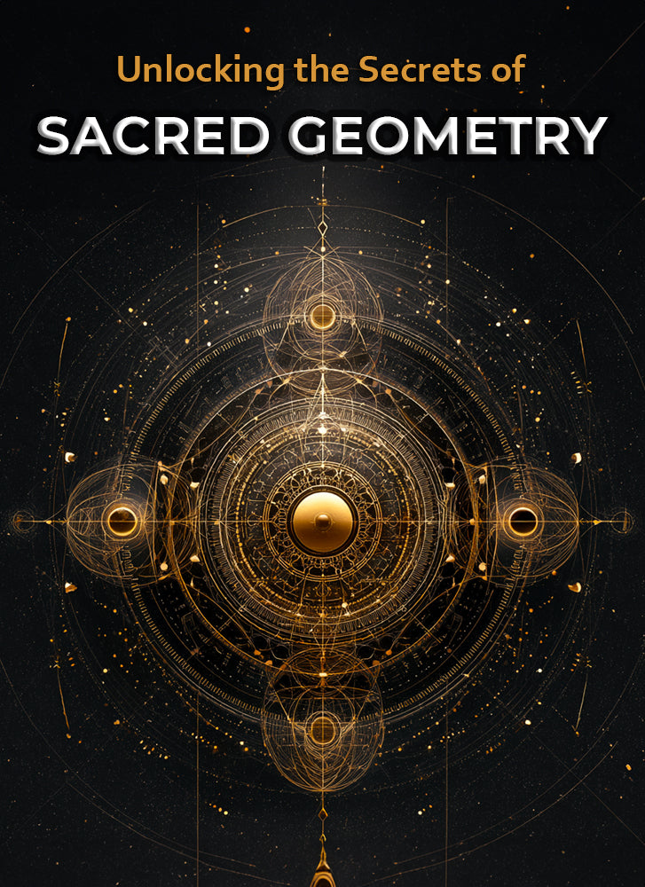 Unlocking the Secrets of Sacred Geometry