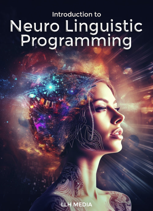 Introduction to Neuro Linguistic Programming - Predicting My Future