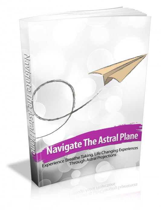 Navigate The Astral Plane ( with Master Resell Rights )