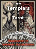 Baphomet in Western Esotericism: From Templars to Tarot