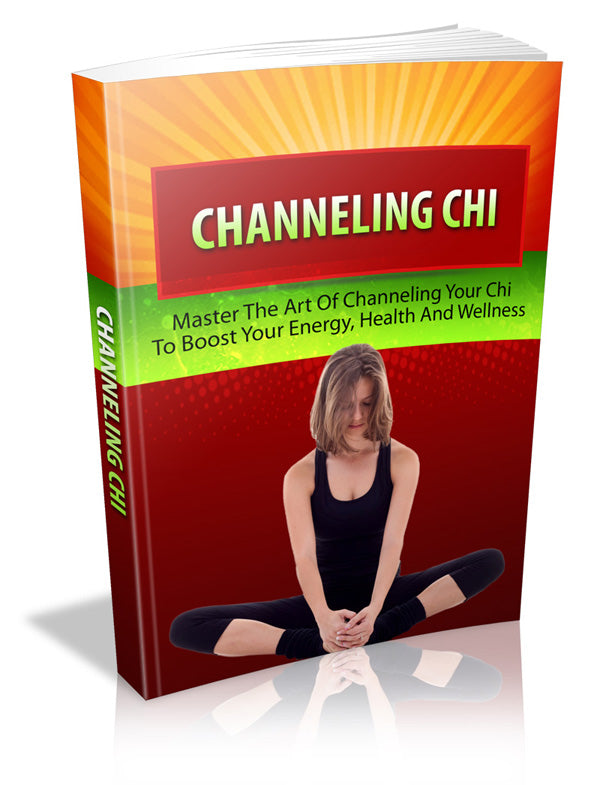 Master the Art of Channelling Chi ( with Master Resell Rights )