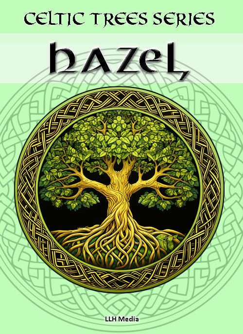 Hazel - Celtic Tree Meditation Series