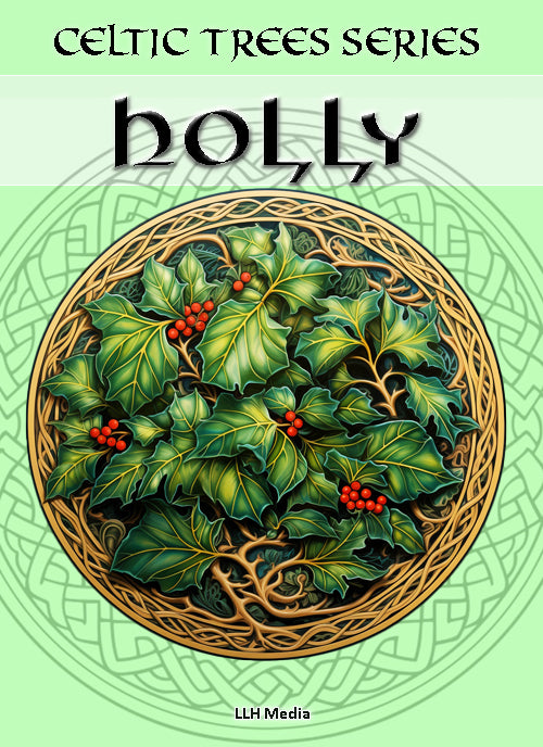 Holly - Celtic Tree Meditation Series