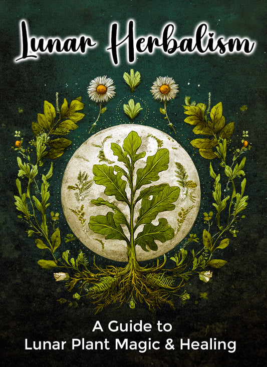 Lunar Herbalism: A Guide to Lunar Plant Magic & Healing