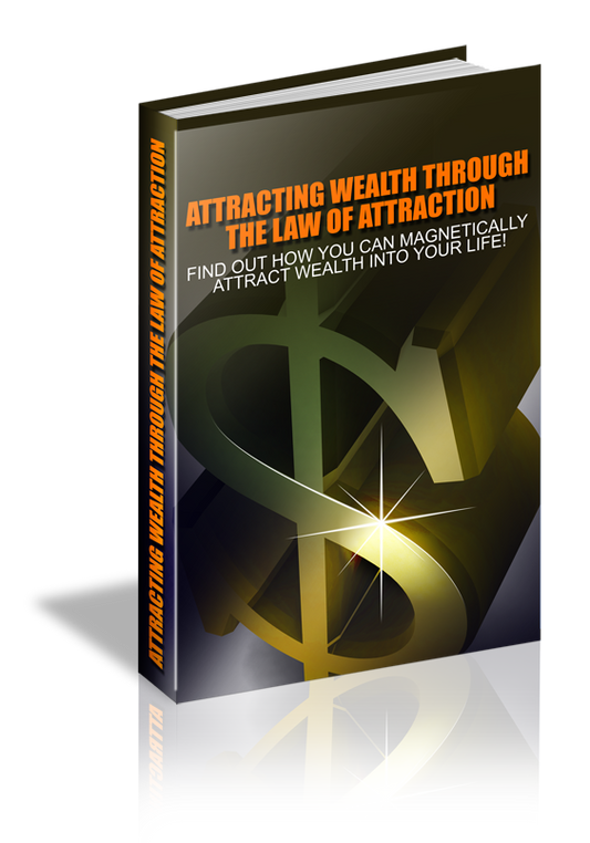 Attracting Wealth Through the Law of Attraction