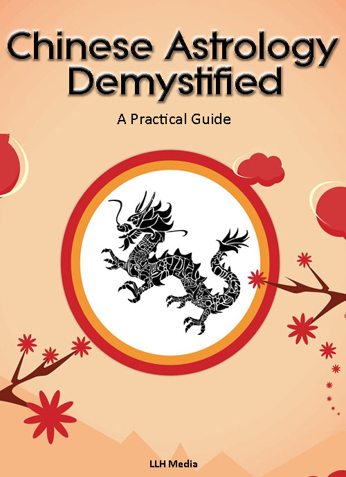 Chinese Astrology Demystified - A Practical Guide ( with Master Resell Rights )