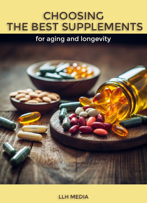 Choosing the Best Supplements for Aging & Longevity