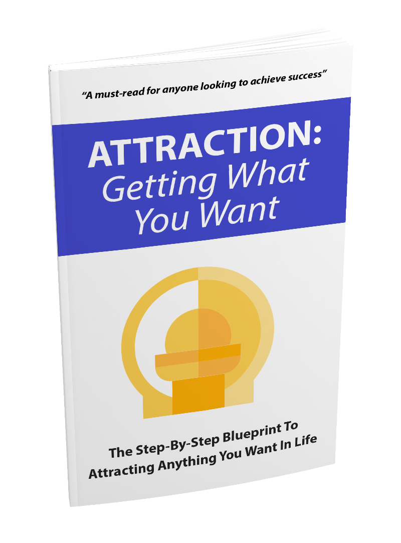 Attraction & Getting What You Want