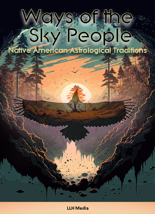 Ways of the Sky People - Native American Astrological Traditions