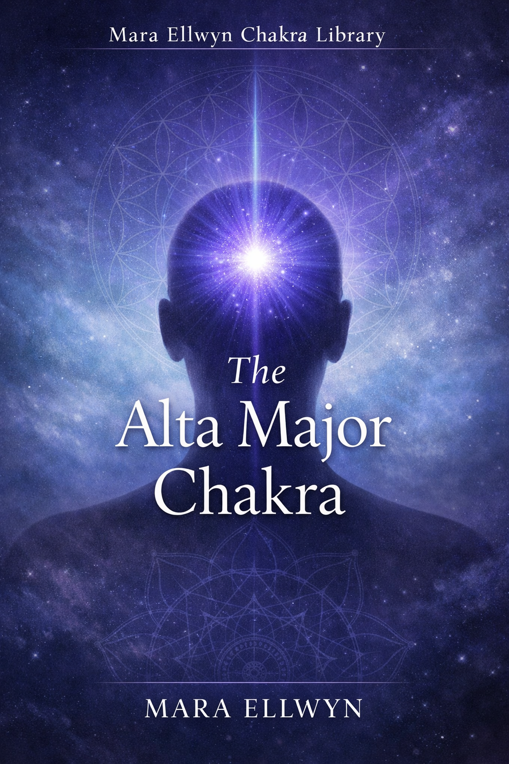 The Alta Major Chakra by Mara Ellwyn book cover